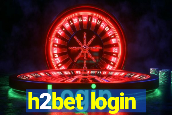 h2bet login